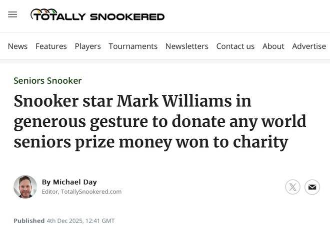 威尔士球星马克·威廉姆斯确认参赛2026元老世锦赛,全部奖金捐出!